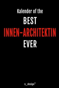 Kalender f�r Innen-Architekten / Innen-Architekt / Innen-Architektin: Immerw�hrender Kalender / 365 Tage Tagebuch / Journal [3 Tage pro Seite] f�r Notizen, Planung / Planungen / Planer, Erinnerungen, 