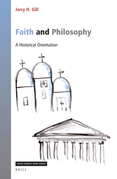 Hardcover Faith and Philosophy: A Historical Orientation Book