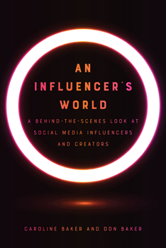 Paperback An Influencer's World: A Behind-The-Scenes Look at Social Media Influencers and Creators Book