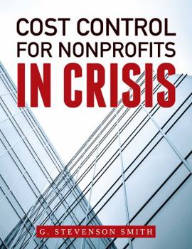 Paperback Cost Control for Nonprofits in Crisis Book