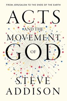 Paperback Acts and the Movement of God: From Jerusalem to the Ends of the Earth Book