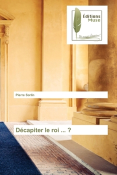 Paperback Décapiter le roi ... ? [French] Book