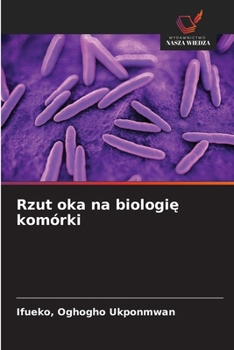 Paperback Rzut oka na biologię komórki [Polish] Book