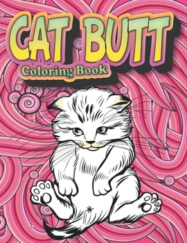 Paperback Cat Butt: Coloring Book for Cat Lovers Book