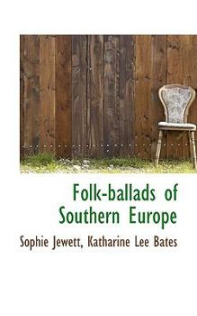 Paperback Folk-Ballads of Southern Europe Book