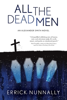 Paperback All the Dead Men: Alexander Smith Book #2 Book