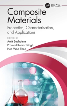 Hardcover Composite Materials: Properties, Characterisation, and Applications Book