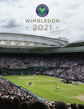 Hardcover Wimbledon 2021: The Official Review of the Championships Book