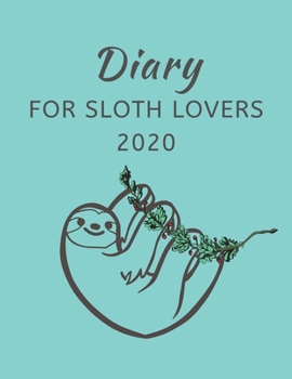 Paperback Diary For Sloth Lovers 2020: Sloth Gifts For Women & Girls, Week to View Organiser: Pocket Paperback Notebook Style With Priorities & To Do List Pl Book