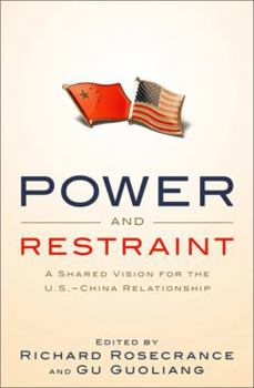 Hardcover Power and Restraint: A Shared Vision for the U.S.-China Relationship Book