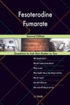 Paperback Fesoterodine Fumarate; Second Edition Book