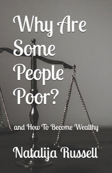 Paperback Why Are Some People Poor?: and How To Become Wealthy Book