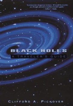 Hardcover Black Holes: A Traveler's Guide Book