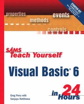 Sams Teach Yourself Visual Basic 6 in 24 Hours (Sams Teach Yourself) - Book  of the Sams Teach Yourself Series