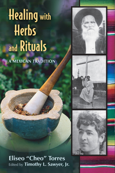 Paperback Healing with Herbs and Rituals: A Mexican Tradition Book