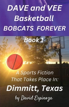 Paperback Dave and Vee Basketball Bobcats Forever - Book 1 Book