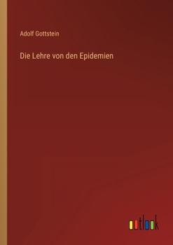 Paperback Die Lehre von den Epidemien [German] Book