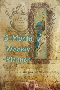 3-Month Weekly Planner: Peacock 90-Day Planner and Journal
