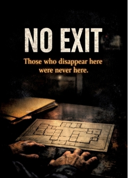 Hardcover No Exit: Those who disappear here were never here. Book