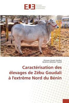 Paperback Caractérisation Des Élevages de Zébu Goudali À Lextrème Nord Du Bénin [French] Book