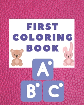 first coloring book: for kids alphabet and number
