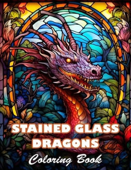 Paperback Stained Glass Dragons Coloring Book: High Quality +100 Beautiful Designs Book