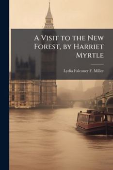Paperback A Visit to the New Forest, by Harriet Myrtle Book