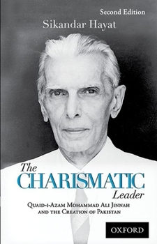 Paperback The Charismatic Leader: Quaid-I-Azam M.A. Jinnah and the Creation of Pakistan Book