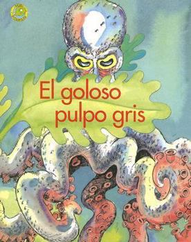 Paperback El Goloso Pulpo Gris [Spanish] Book