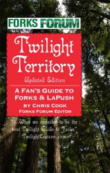 Paperback Twilight Territory Updated Edition: A Fan's Gude to Forks & LaPush Updated Book