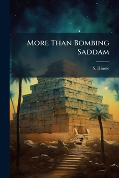 Paperback More Than Bombing Saddam: Attacking the Leadership in Operation Iraqi Freedom Book