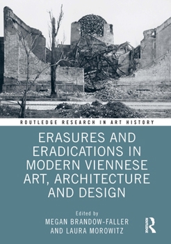Hardcover Erasures and Eradications in Modern Viennese Art, Architecture and Design Book