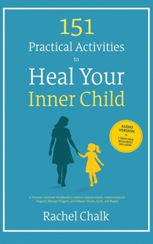 Hardcover 151 Practical Activities to Heal Your Inner Child Book