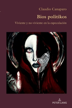 Paperback Bios politikos: Viviente y no-viviente en la especulación [Spanish] Book