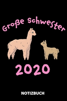 Große Schwester 2020 Notizbuch: 100 Gepunktete Seiten | Ca. Din A5 | Skizzenbuch | Matheheft | Schulheft | Übungsheft | Geschenk Zu Weihnachten Oder Geburtstag | Lustige Geschenkidee (German Edition)