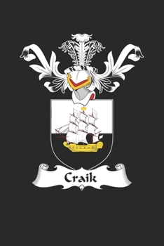 Paperback Craik: Craik Coat of Arms and Family Crest Notebook Journal (6 x 9 - 100 pages) Book