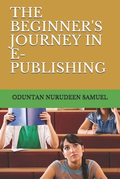 Paperback The Beginner's Journey in E-Publishing Book