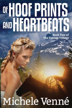 Paperback Of Hoof Prints and Heartbeats (The Tanner Trilogy) Book