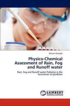 Paperback Physico-Chemical Assessment of Rain, Fog and Runoff Water Book