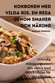 Paperback Kokboken med vilda ris, En resa genom smaker och näring [Swedish] Book