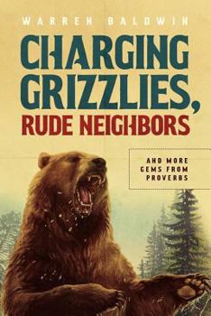 Paperback Charging Grizzlies, Rude Neighbors: & More Gems from Proverbs Book