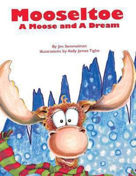 Paperback Mooseltoe: A Moose and a Dream Book