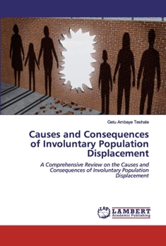 Paperback Causes and Consequences of Involuntary Population Displacement Book