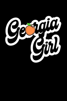 Georgia Girl: Composition Lined Notebook Journal Funny Gag Gift For Georga State Lover