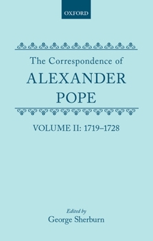 Hardcover The Correspondence of Alexander Pope: Volume II: 1719-1728 Book