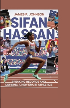 Sifan Hassan: Breaking Records and Defining a New Era in Athletics