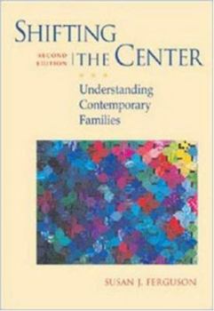 Paperback Shifting the Center: Understanding Contemporary Families Book