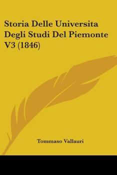 Paperback Storia Delle Universita Degli Studi Del Piemonte V3 (1846) Book