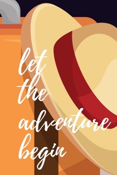 Paperback Let The Adventure Begin: Travel Journal and Planner with Vacation Summary and Travel Itinerary Book