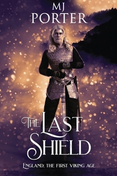 Paperback The Last Shield: England: The First Viking Age Book